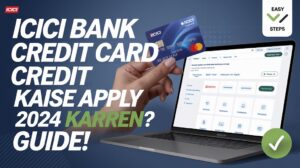 ICICI Bank Credit Card Kaise Apply Karen